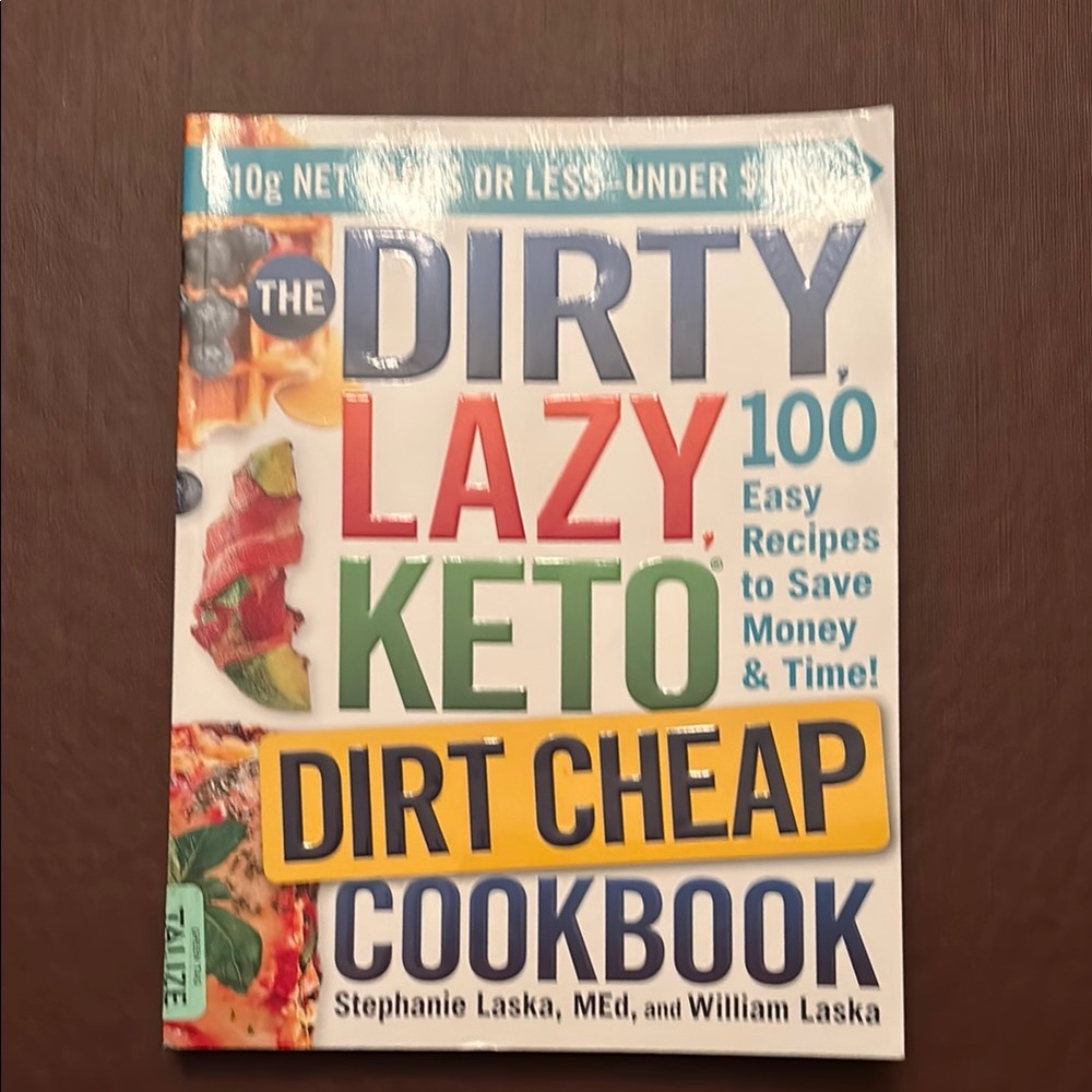 Dirty Lazy Keto Dirt Cheap Cookbook